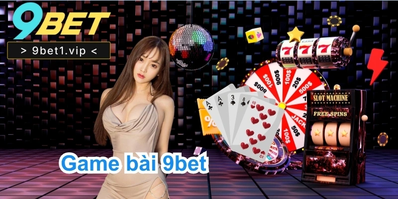 Game Bài 9bet