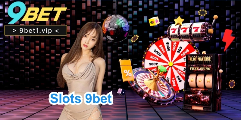 Slots 9bet